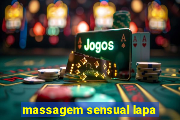 massagem sensual lapa